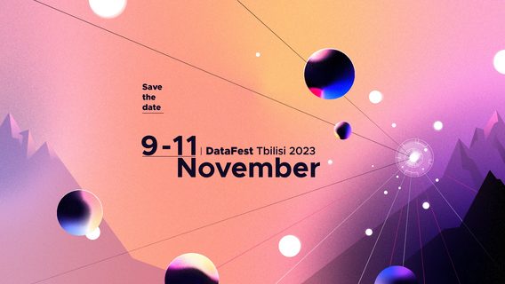 DataFest Tbilisi 2023-ის დაწყებამდე ერთი დღე რჩება